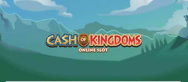 Cash of Kingdoms  Microgaming Slot Game released in February 2018 - 