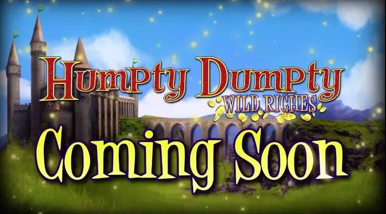Humpty Dumpty Wild Riches 2 by 2 Gaming Slot Game released in November 2017 - Free Spins