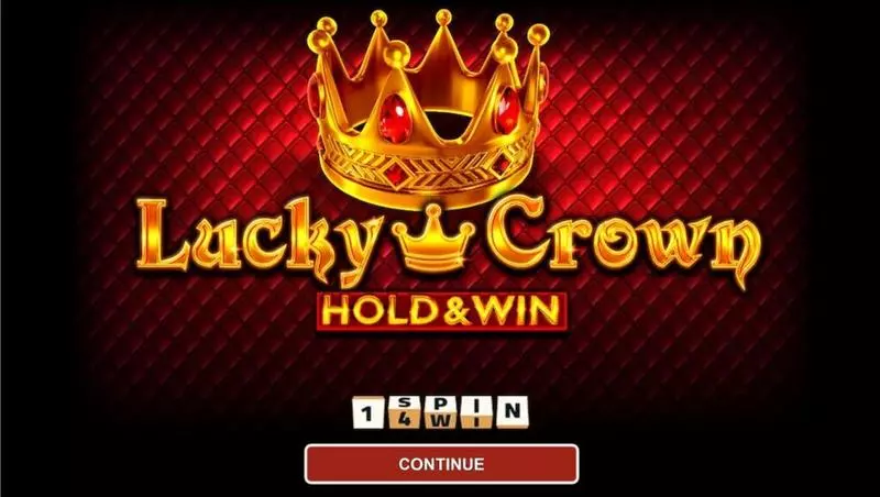 Lucky Crown Hold and Win 1Spin4Win Slot Game released in May 2024 - Hold and Win